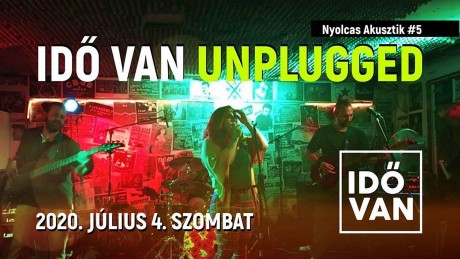Az Idő Van zenekar unplugged koncertje szombaton a Nyolcas Műhely udvarán